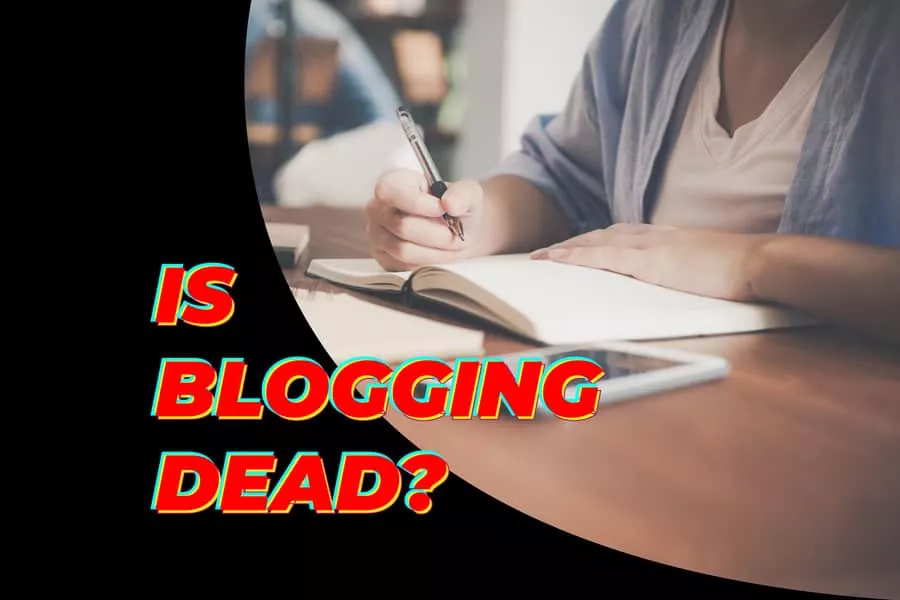 Is Blogging Dead..