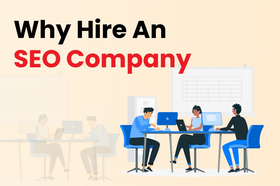 Why Hire An SEO Company