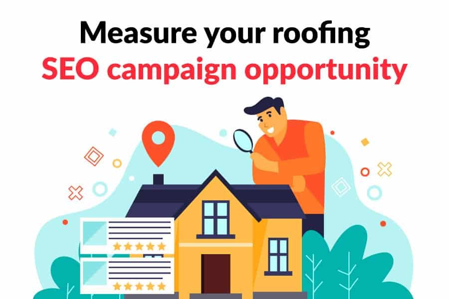 Measure-your-roofing-SEO-campaign-opportunity