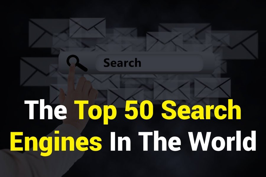 The Top 50 Search Engines In The World